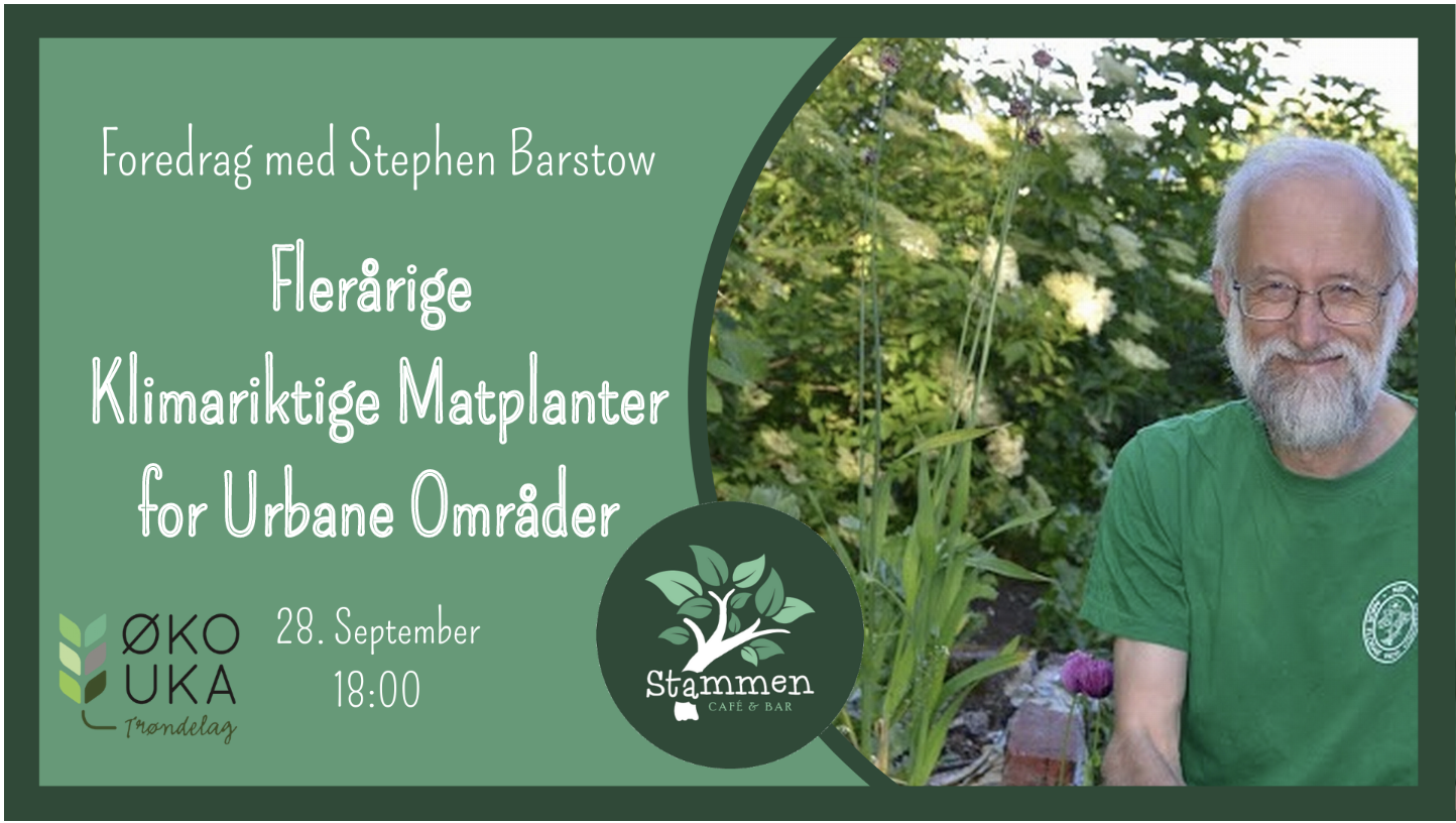 28/9 Torsdag 18:00 Stephen Barstow: Flerårige klimariktige matplanter for urbane områder